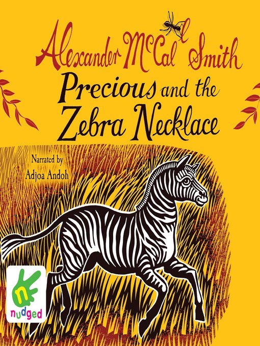 Title details for Precious and the Zebra Necklace by Alexander McCall Smith - Available